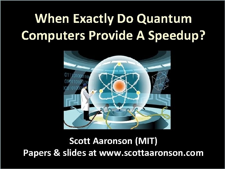 prof.scottaaronsonwquantumcomputers.jpg